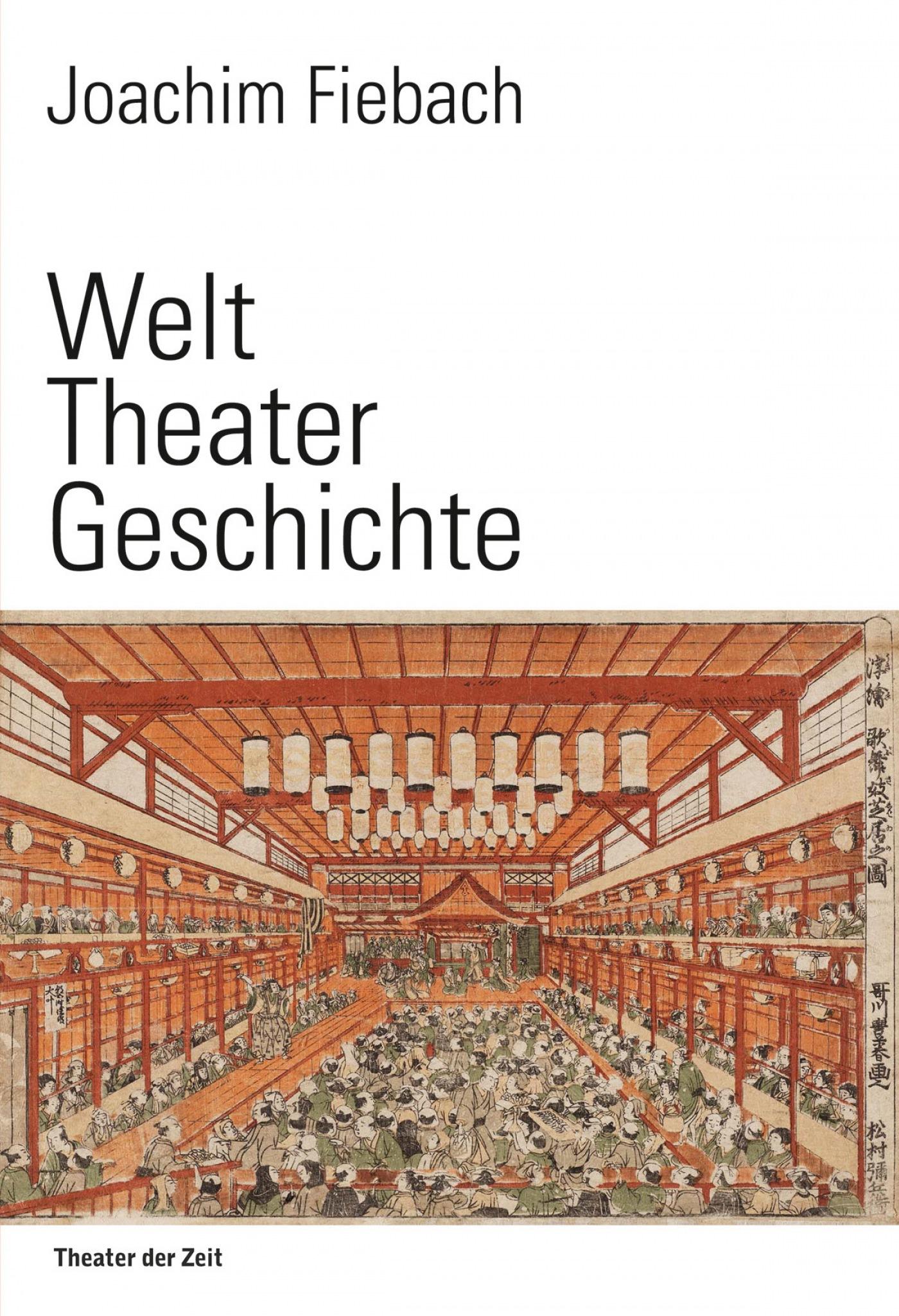 "Welt Theater Geschichte"