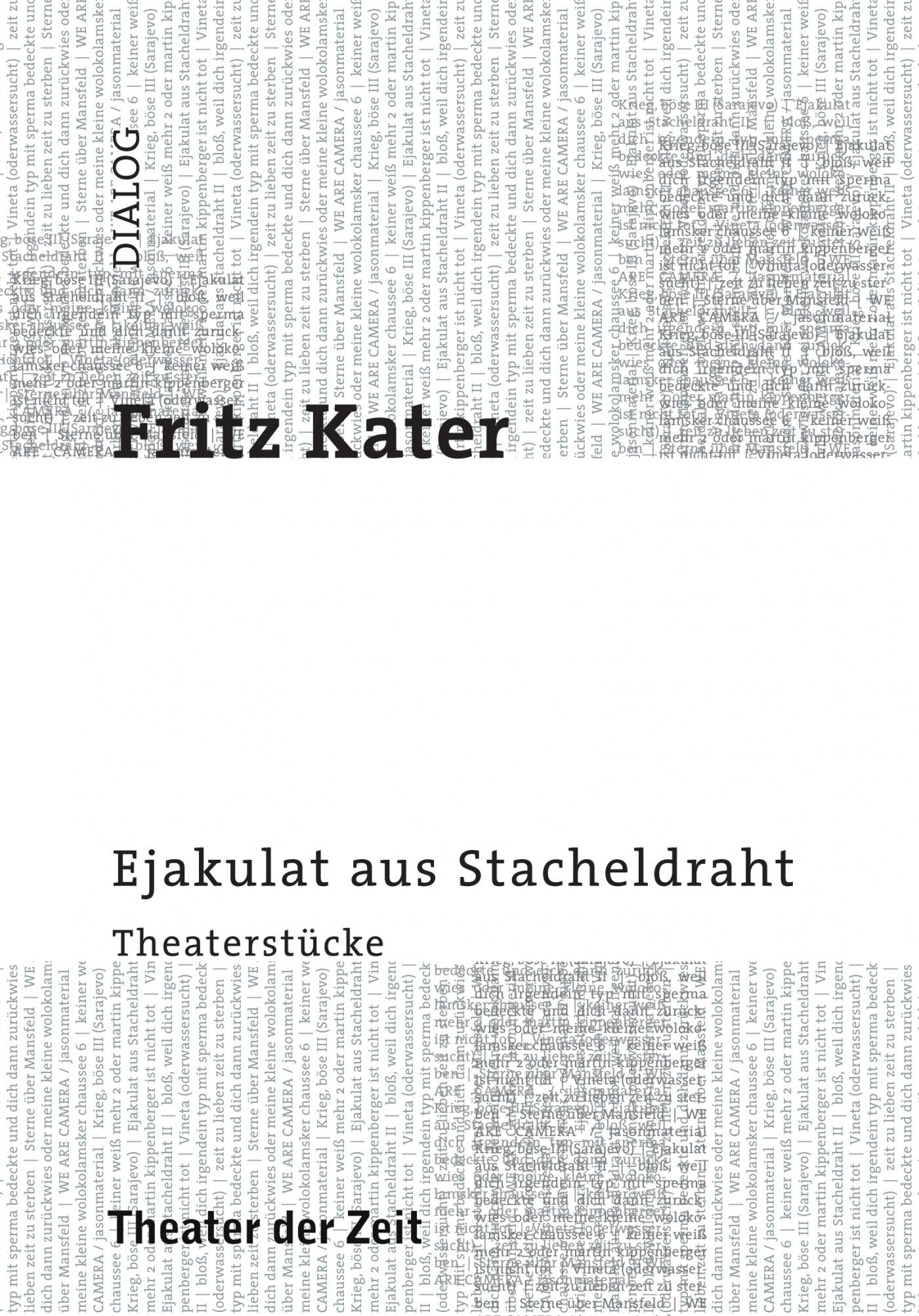 Dialog 4 "Ejakulat aus Stacheldraht"