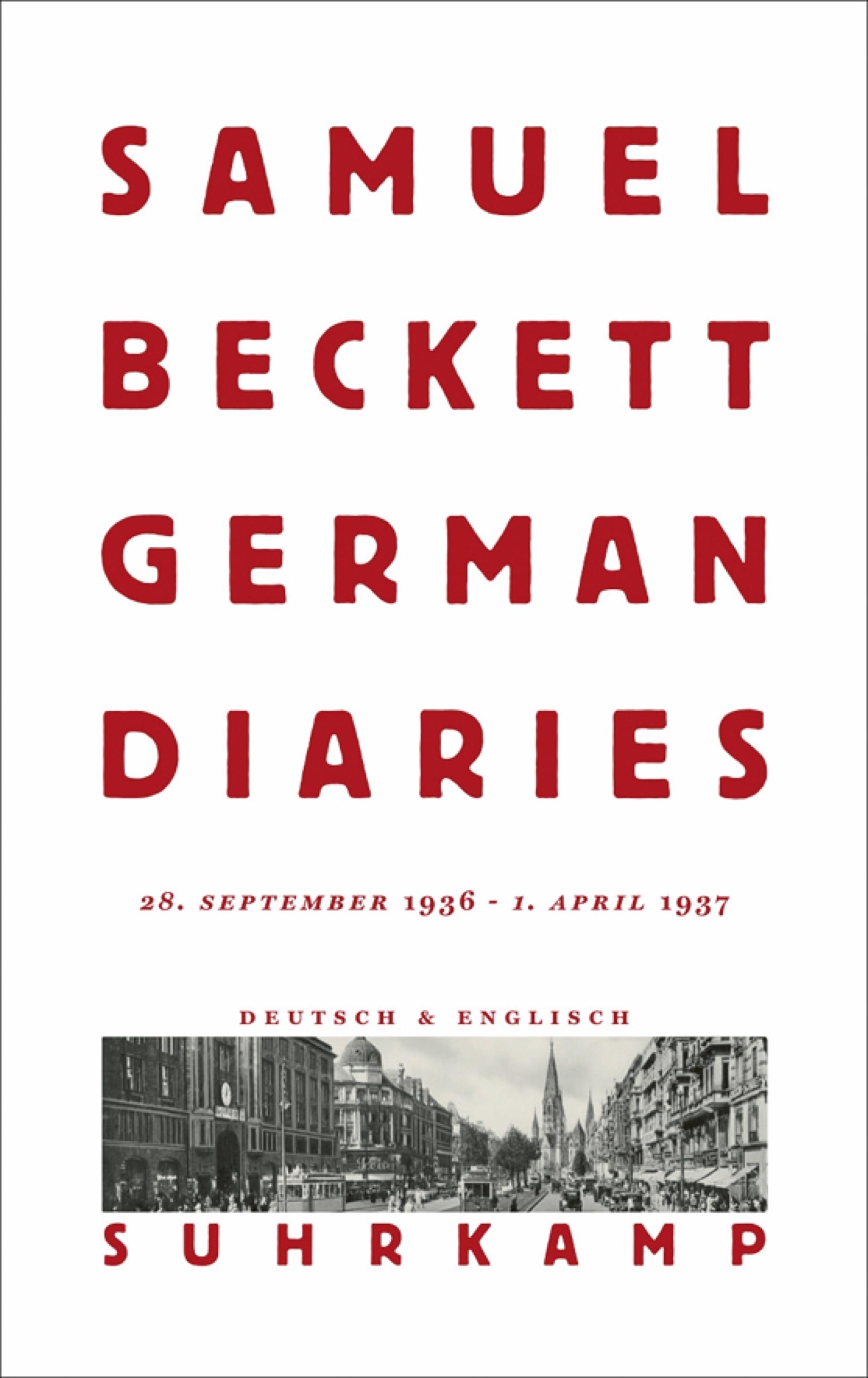 Buchcover mit rotem Schriftzug „Samuel Beckett German Diaries" auf weißem Grund, darunter Zeitraum, Sprachhinweis und ein schwarz-weißes Straßenfoto mit Kirchturm und Passanten, Verlagsname Suhrkamp.