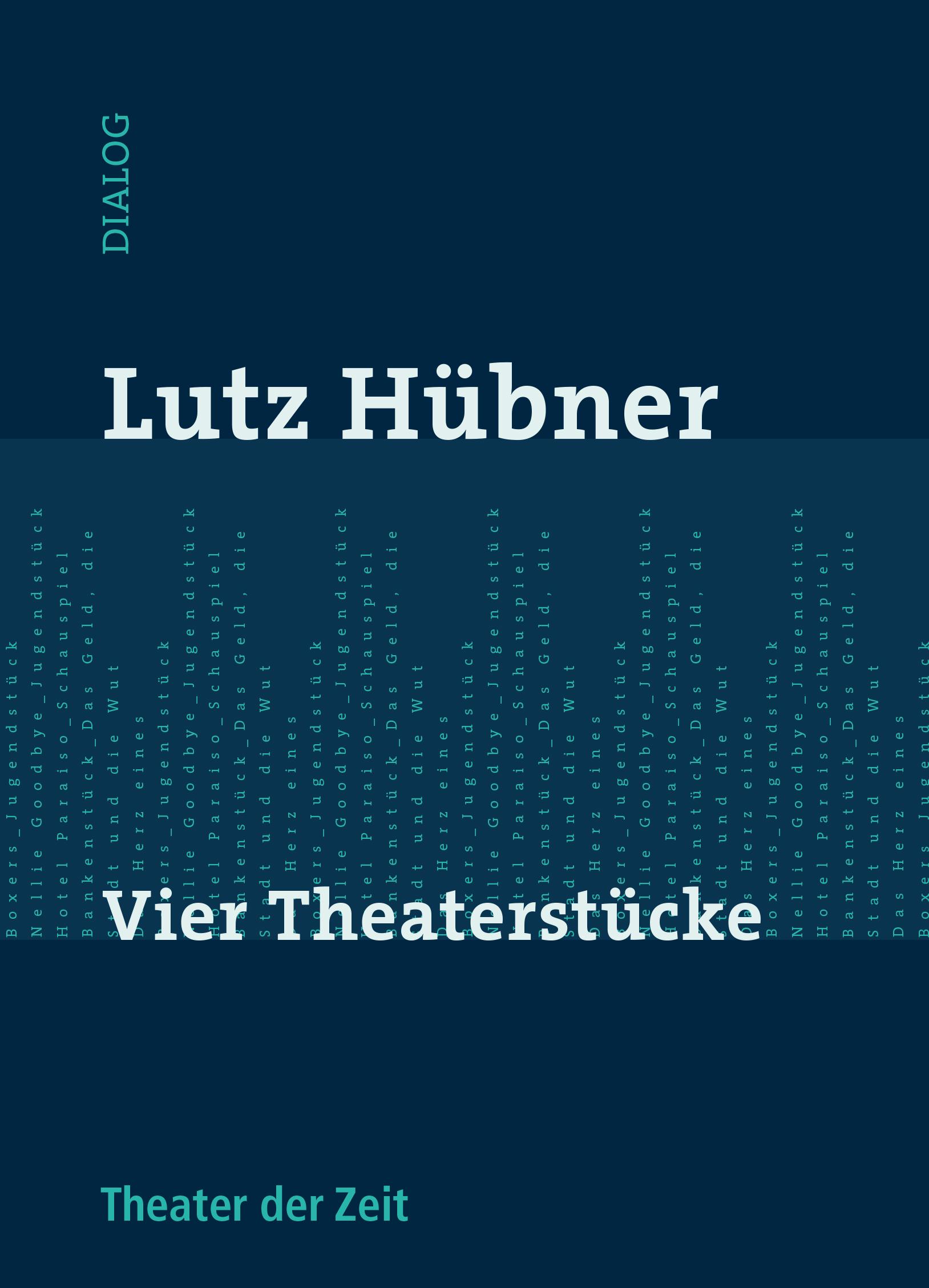 Lutz Hübner Vier Theaterstücke
