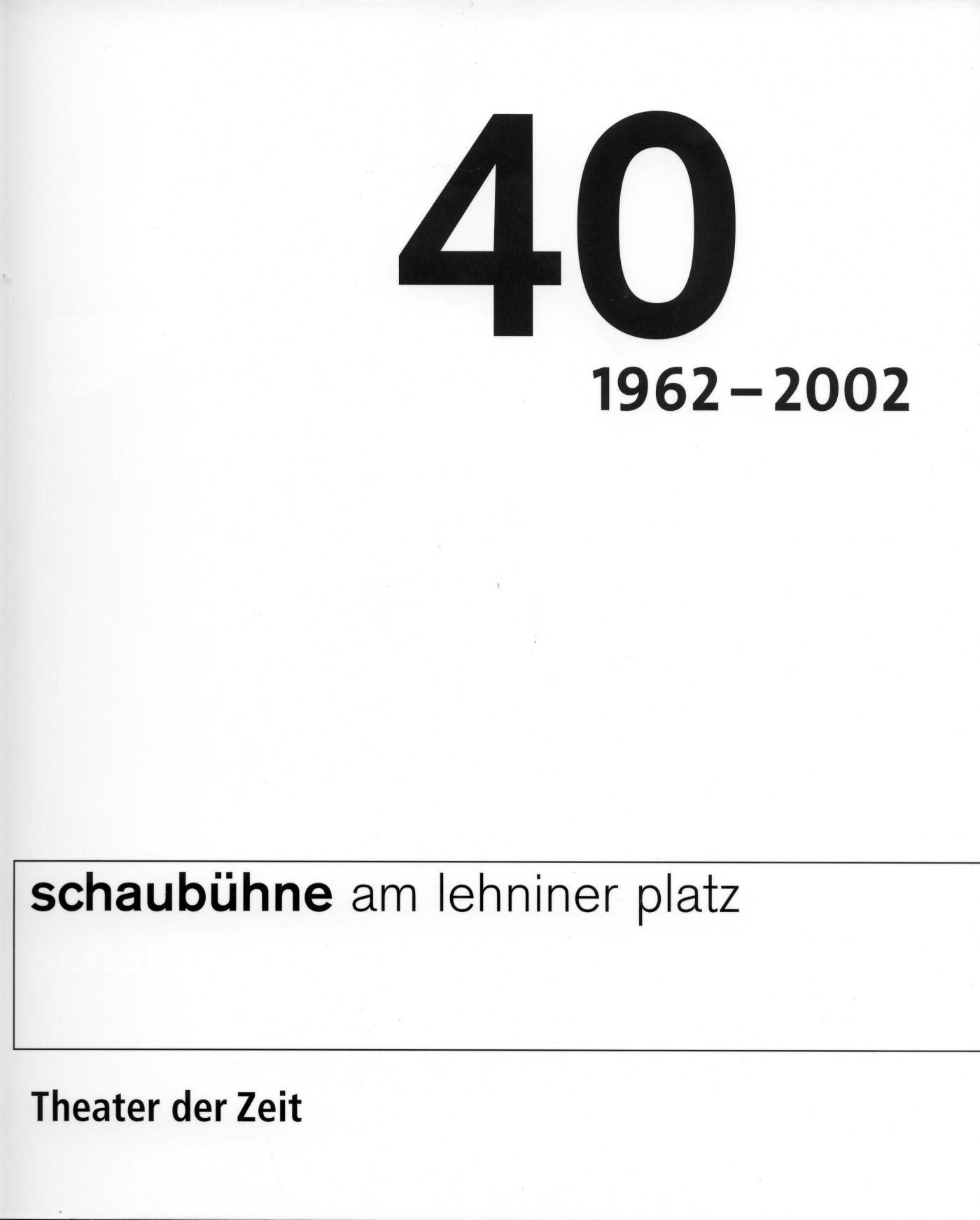 "40 Jahre Schaubühne"