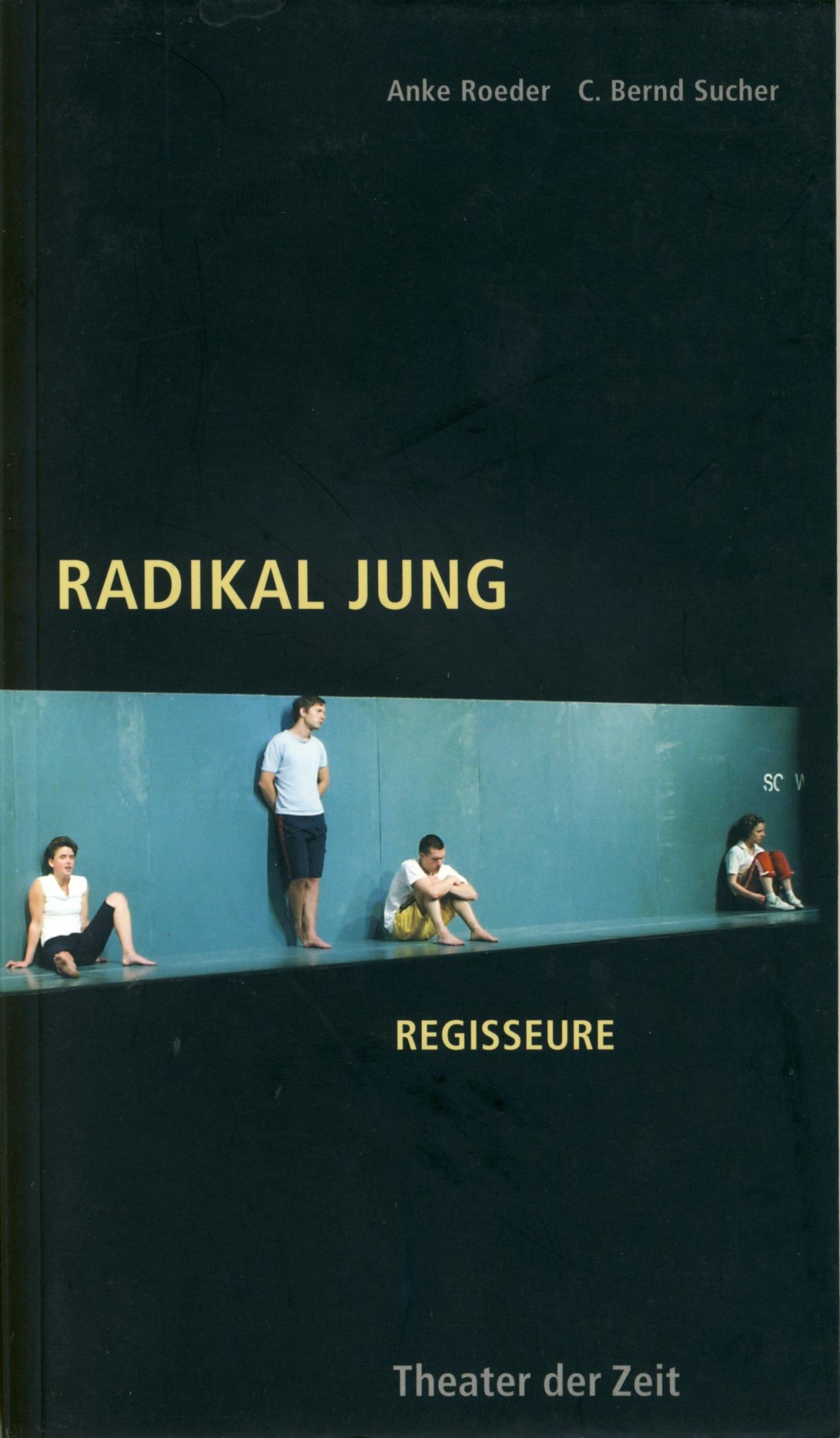Recherchen 25 "Radikal Jung. Junge Regisseure"