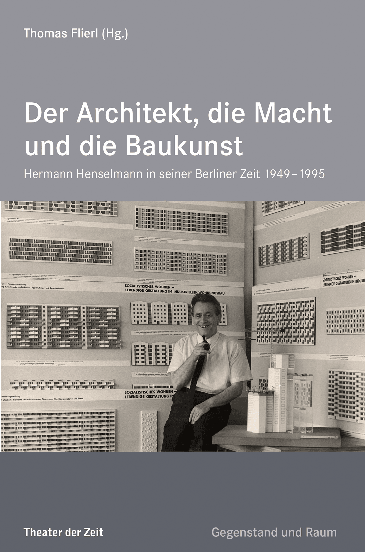 Edition Gegenstand und Raum "Der Architekt, die Macht und die Baukunst"
