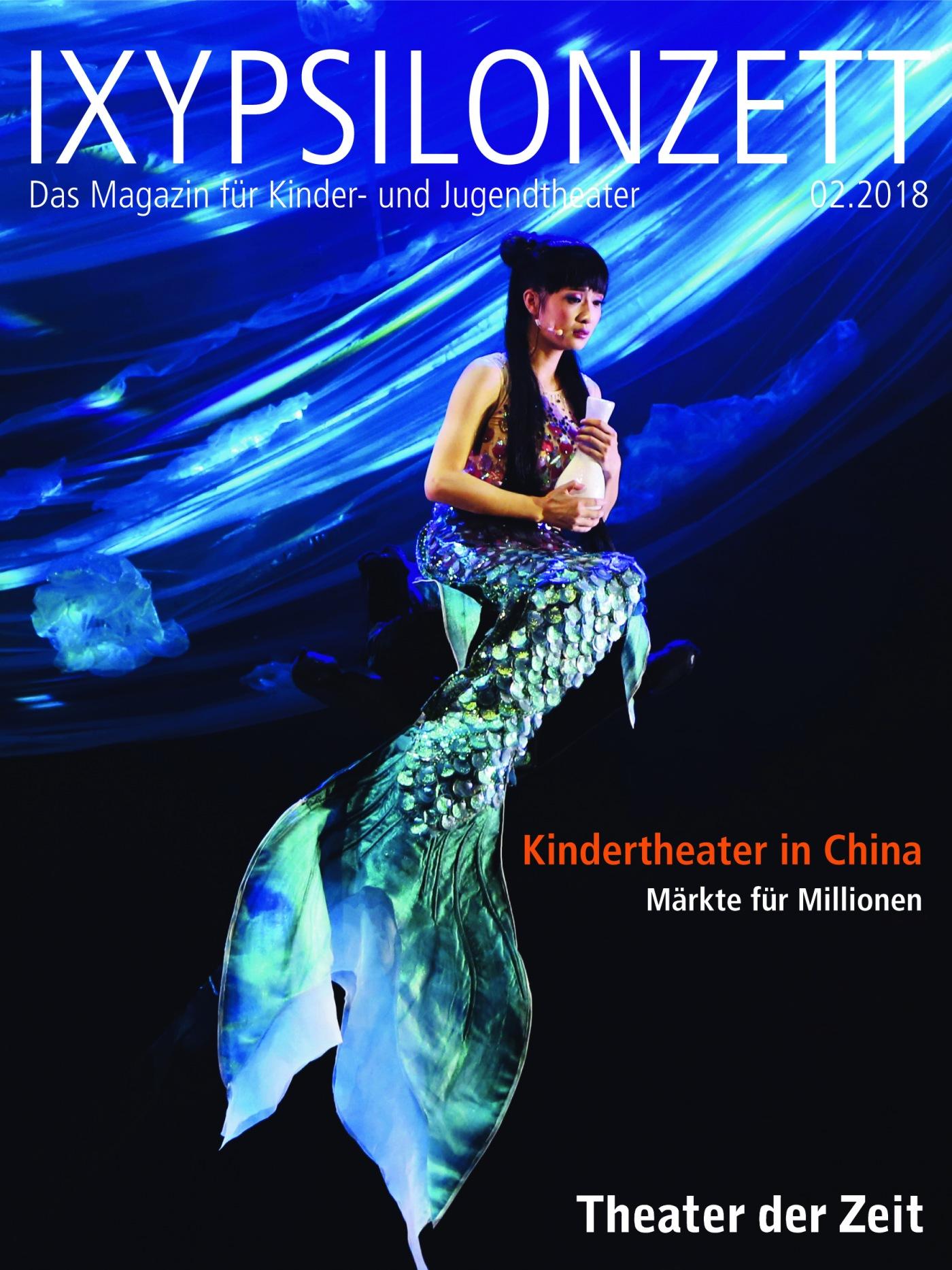 Kindertheater in China IXYPSILONZETT "IXYPSILONZETT 02/2018"
