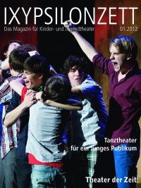 Tanztheater für ein junges Publikum IXYPSILONZETT "IXYPSILONZETT 01/2012"