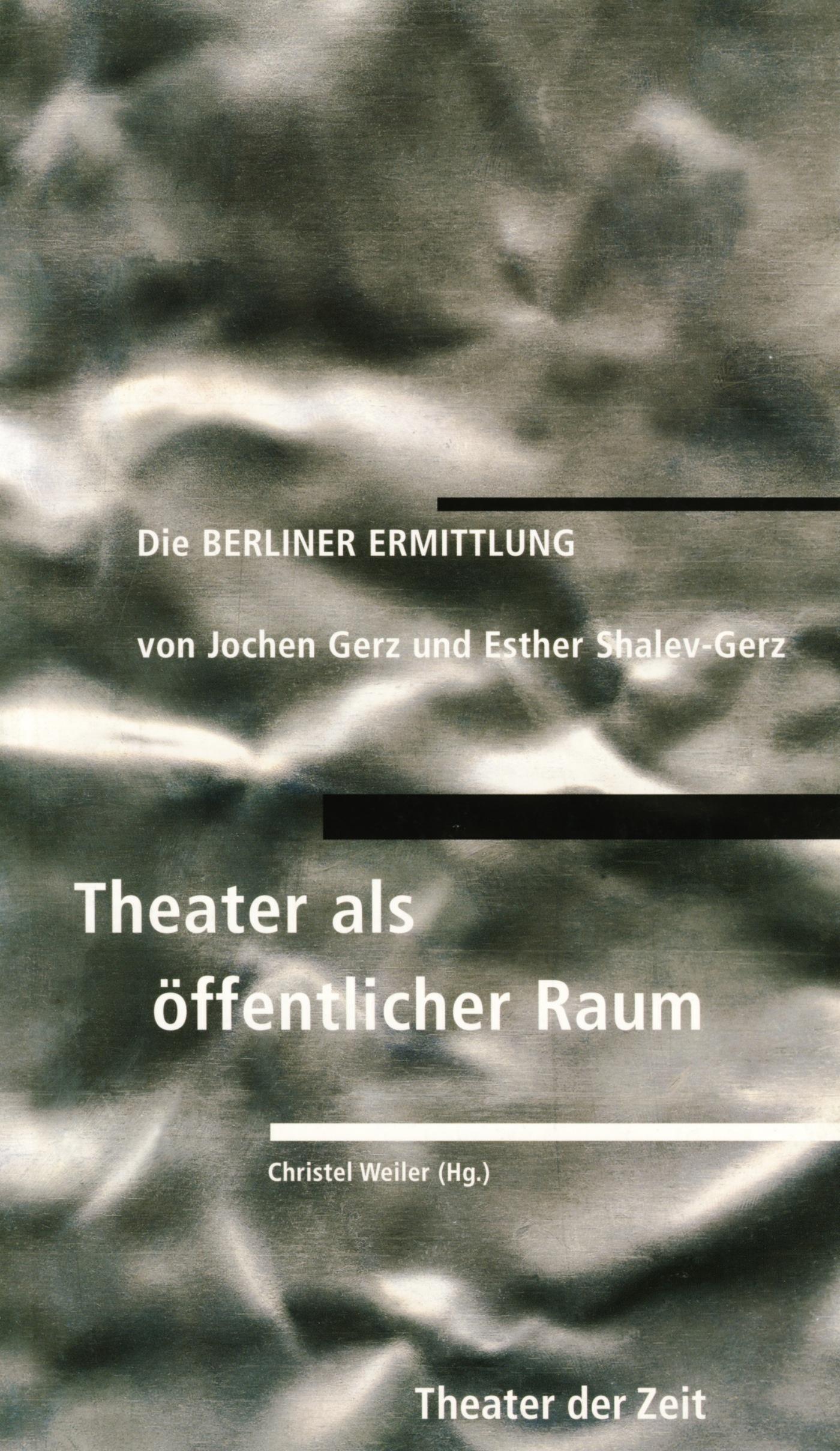 Die Berliner Ermittlung von Jochen Gerz und Esther Shalev-Gerz Recherchen 9 "Die Berliner Ermittlung von Jochen Gerz und Esther Shalev-Gerz"