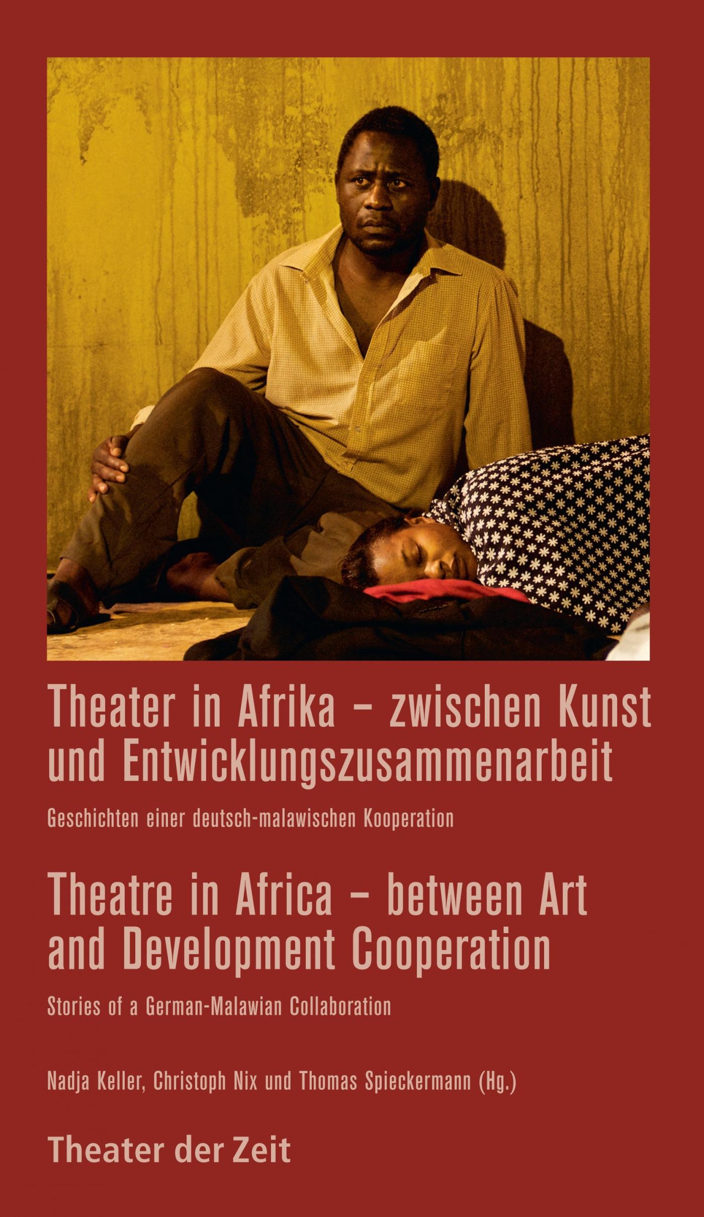 Theater in Afrika – zwischen Kunst und Entwicklungszusammenarbeit Recherchen 106 "Theater in Afrika – zwischen Kunst und Entwicklungszusammenarbeit"