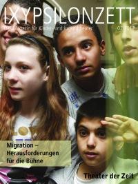 Migration – Herausforderungen für die Bühne IXYPSILONZETT "IXYPSILONZETT 02/2012"
