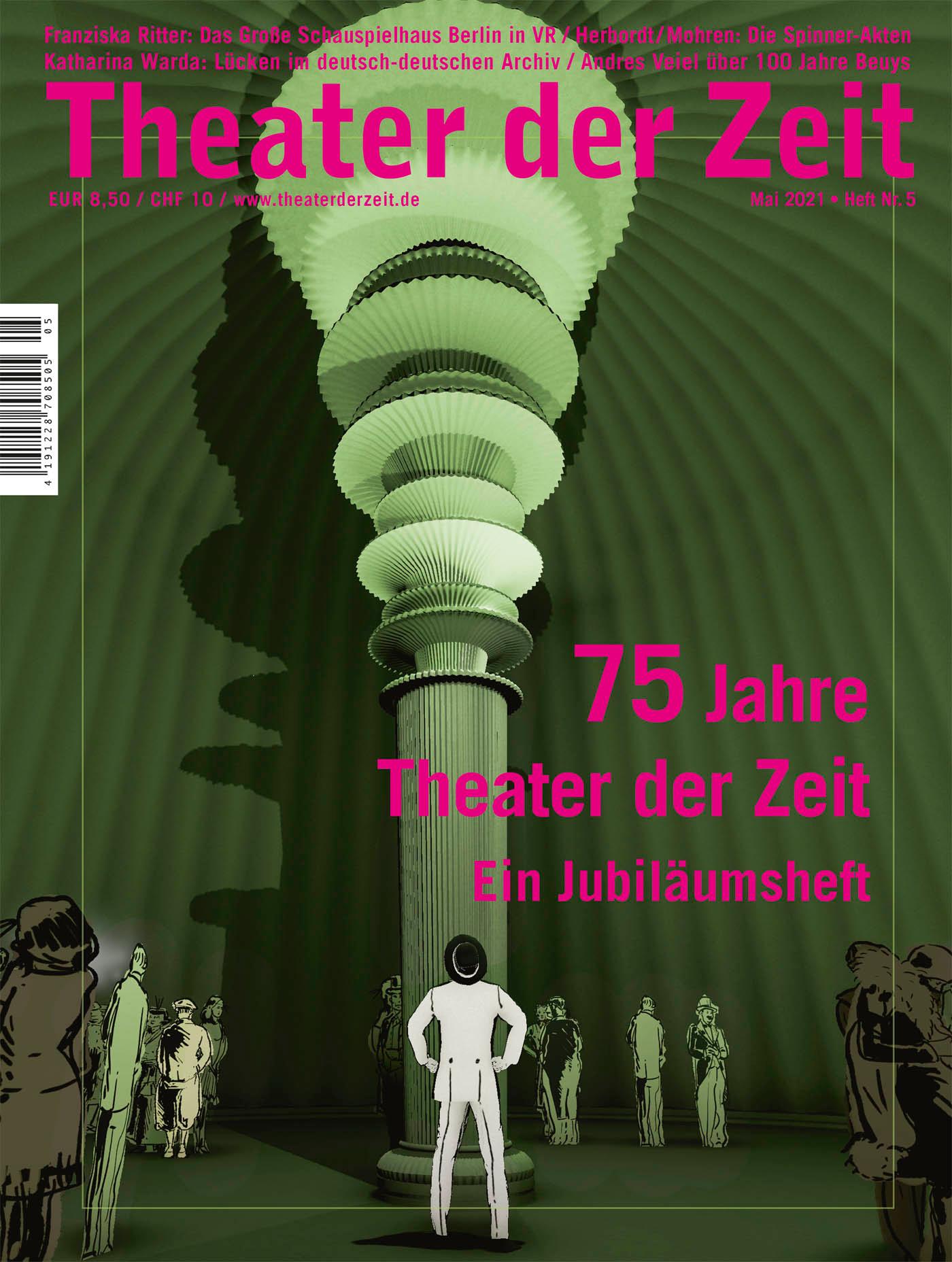 75 Jahre Theater der Zeit Theater der Zeit Heft 05/2021