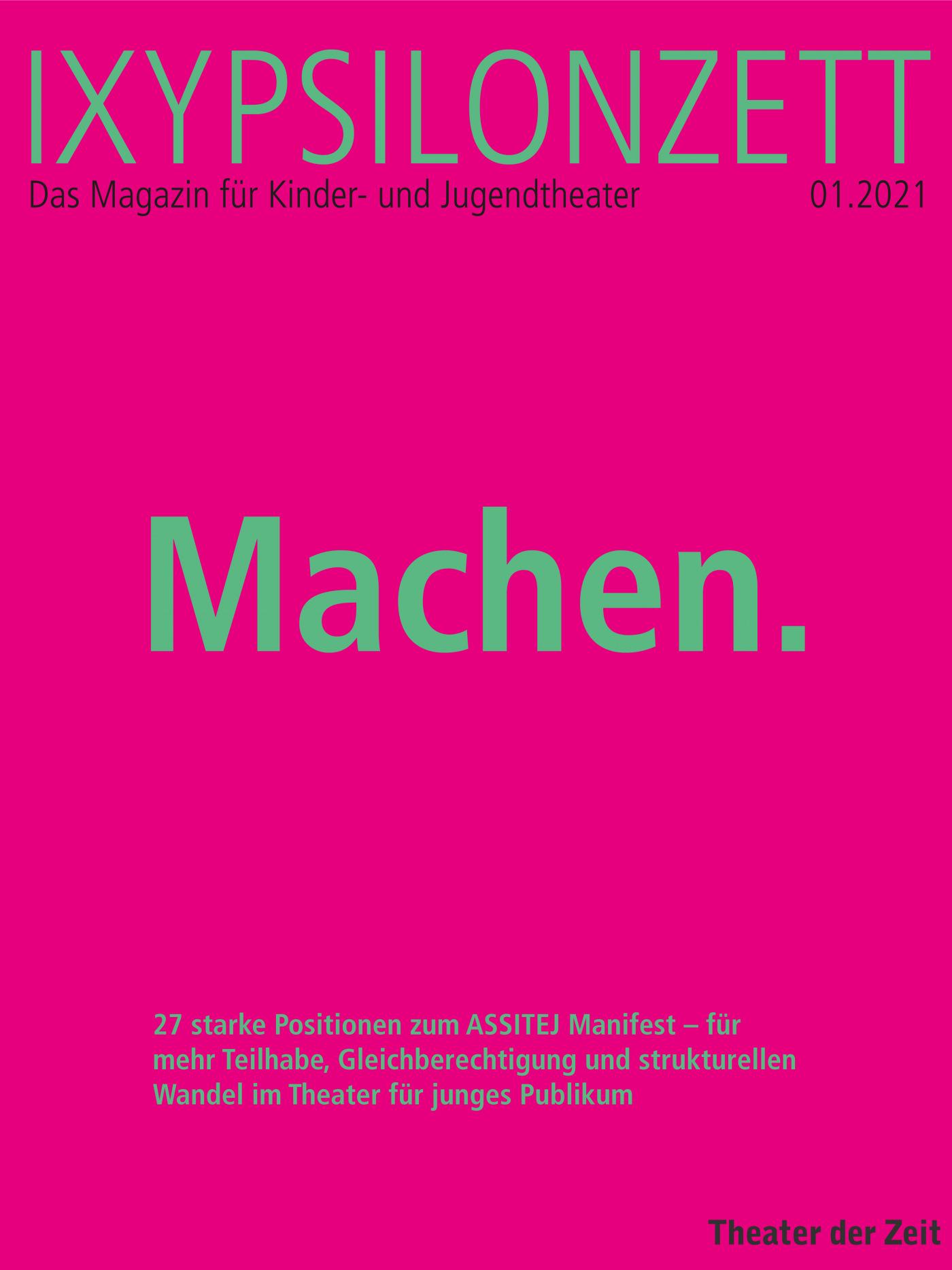 Machen. IXYPSILONZETT "IXYPSILONZETT 01/2021"