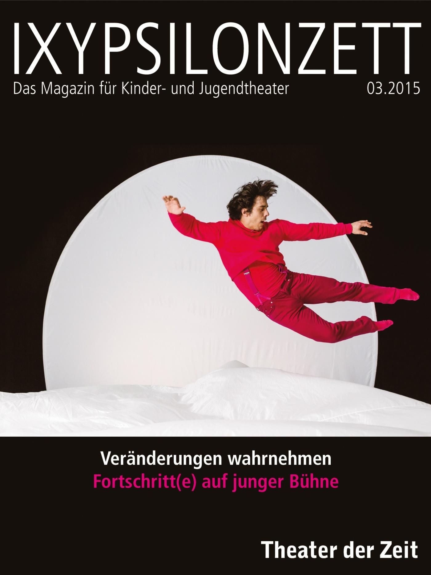 Veränderungen wahrnehmen IXYPSILONZETT "IXYPSILONZETT 03/2015"