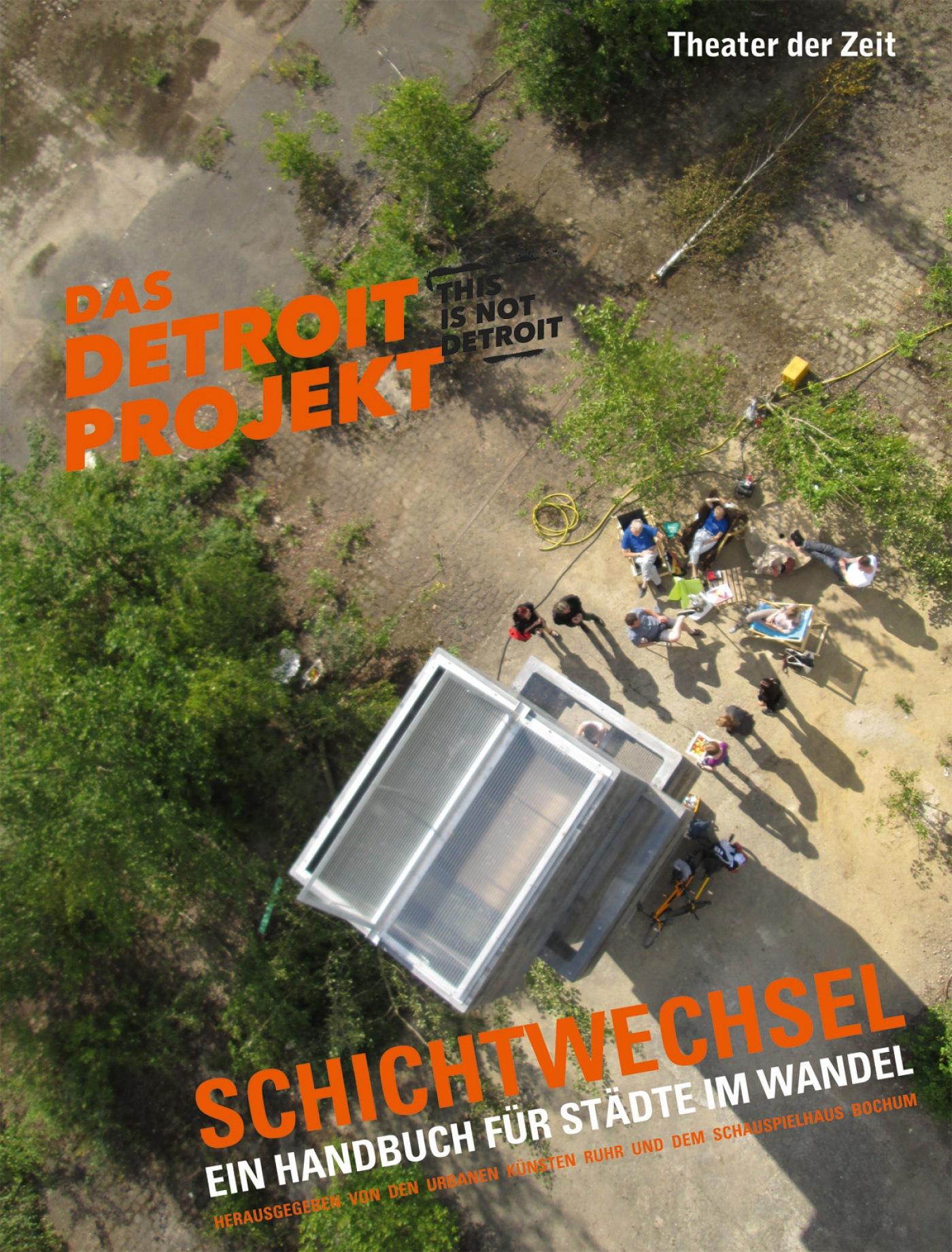 Schichtwechsel. Das Detroit-Projekt "Schichtwechsel. Das Detroit-Projekt"