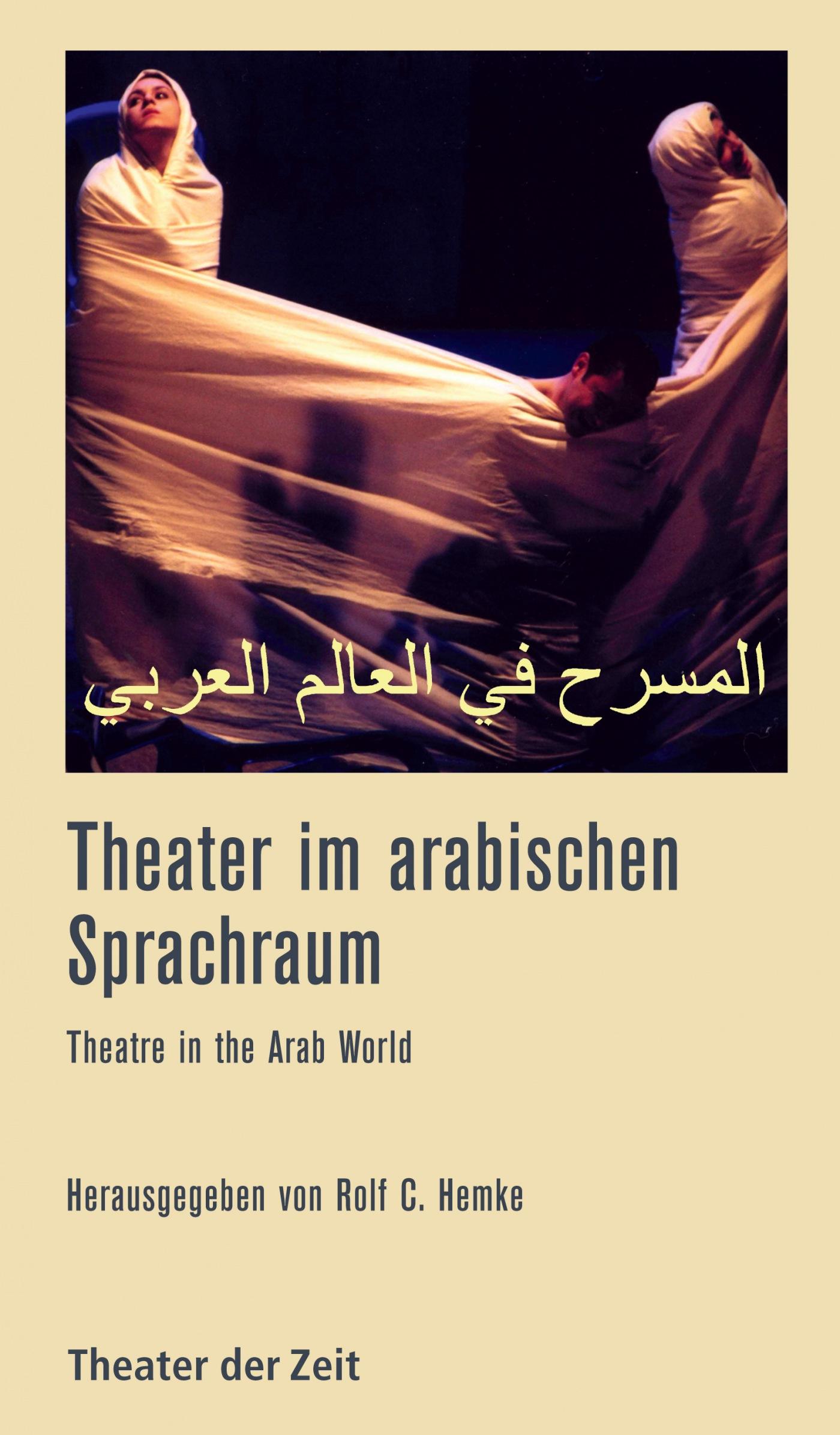 Theater im arabischen Sprachraum Recherchen 104 "Theater im arabischen Sprachraum"