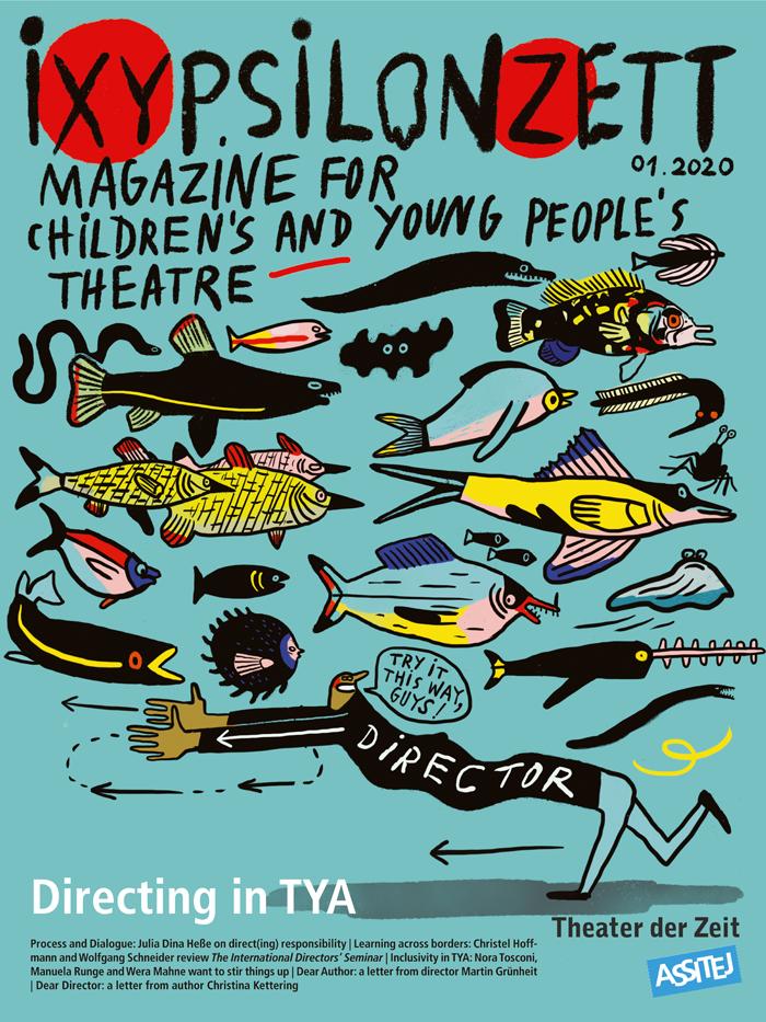 Directing in Theatre for Young Audiences IXYPSILONZETT "IXYPSILONZETT 01/2020"