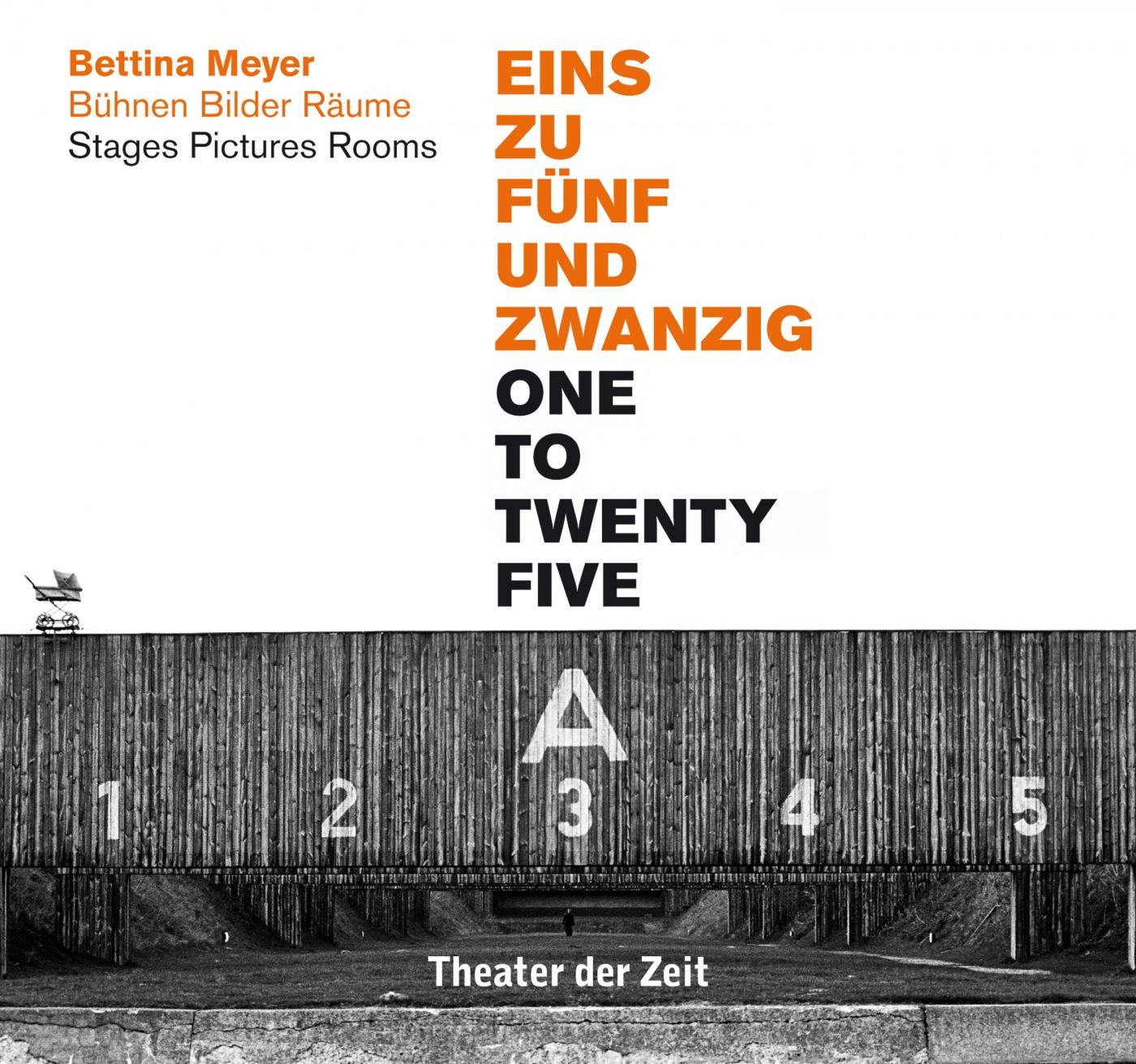 "Bettina Meyer – EINS ZU FÜNFUNDZWANZIG / ONE TO TWENTY FIVE"
