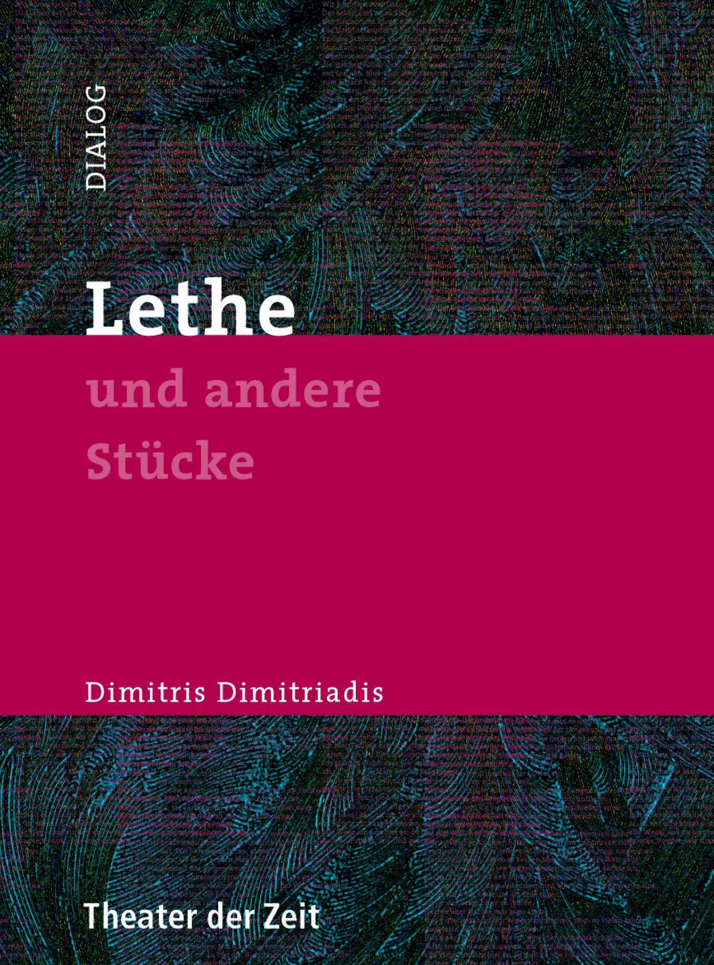 „Lethe“ und andere Texte Dialog 7 ""Lethe" und andere Texte"